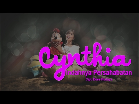 Cynthia Ivana - Indahnya Persahabatan