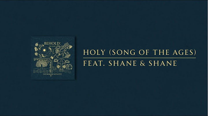 Holy (Song of Ages) | The Worship Initiative feat. Shane & Shane