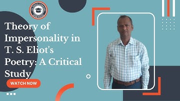 Theory of Impersonality in T. S. Eliot