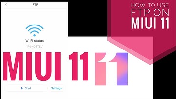 How To Use FTP in MIUI 11 To access Files on Other Device or Computer