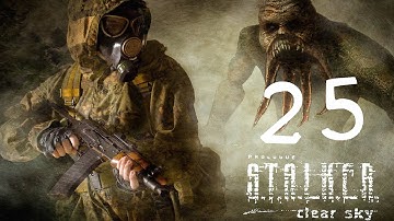 S.T.A.L.K.E.R. Clear Sky:  #25 | Leave My Brain Alone!