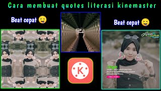 Tutorial cara membuat quotes literasi kinemaster beat cepat 🤤🤤