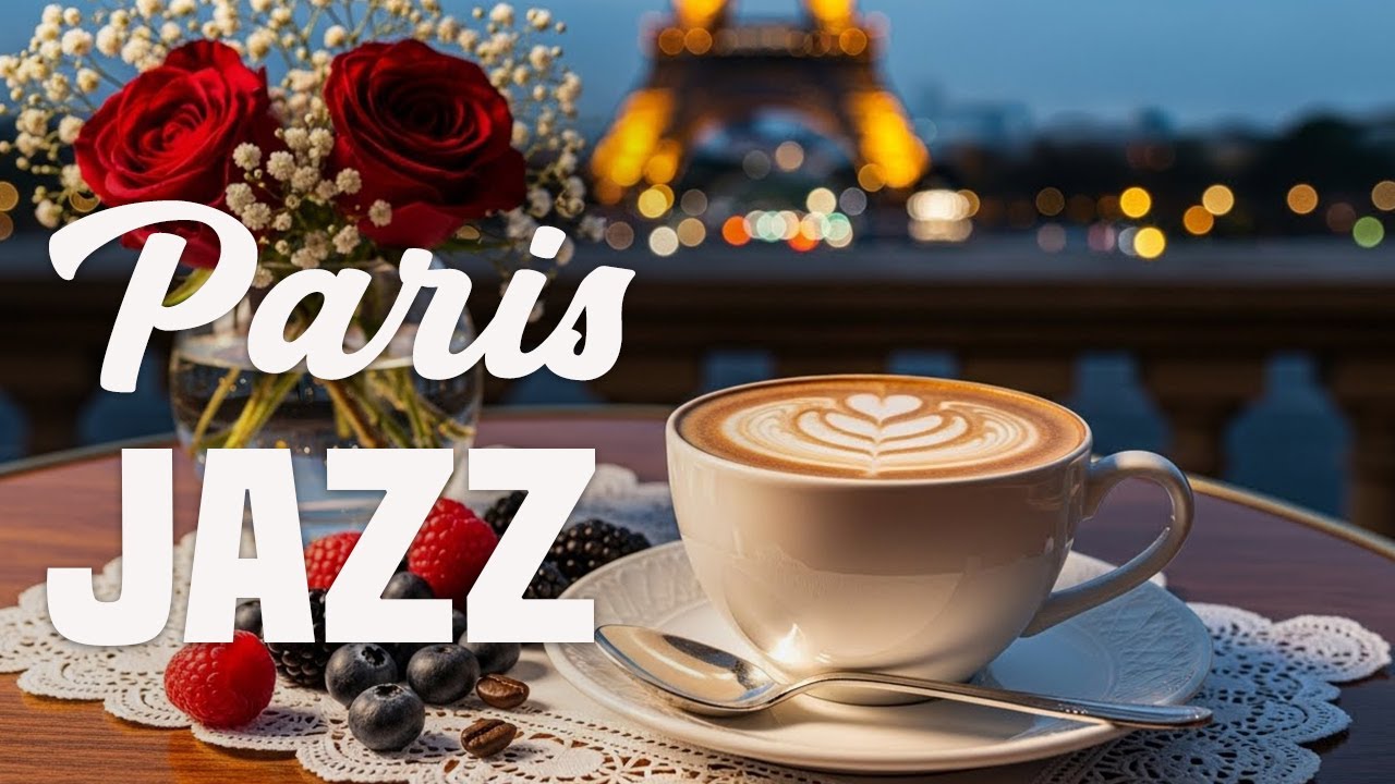 Paris Jazz ☕🎶 Coffee Shop Ambiance & Relaxing Jazz Music for Happy Day