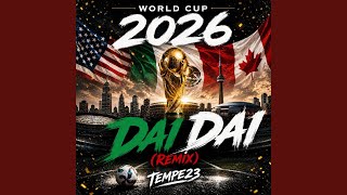 Dai Dai (Special Remix) - Tempe23