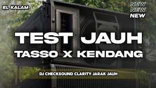 Dj Clarity Tasso Jarak Jauh X Kendang  El Kalam