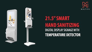 MULTIFX | 21.5” SMART HAND SANITIZING DIGITAL DISPLAY SIGNAGE WITH TEMPERATURE DETECTOR & CAMERA