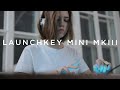 Novation Launchkey Mini MK3 & Ableton performance