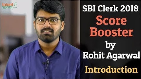 SBI Clerk 2018 Score Booster by Rohit Agarwal - Introduction | TalentSprint