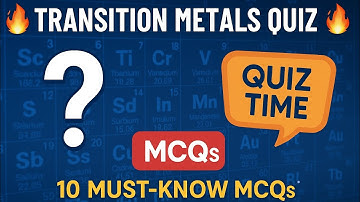 "🔥 Transition Metals MCQs Quiz | Top 10 Chemistry Questions | Test Yourself Now!"