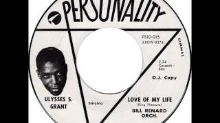 Ulysses S. Grant, Bill Renard Orch.: "Love of My Life"