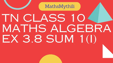 TN CLASS 10 MATHS ALGEBRA EX 3.8 SUM 1(I)
