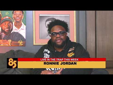 Ronnie Jordan live in the trap with 85 south Chicobean , Dcyoungfly, KarlousMiller album coming