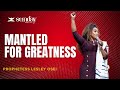 Mantled for greatness  prophetess lesley osei  sunday service  kft church 2024