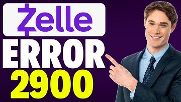 How To Fix Zelle Error Code 2900 (2025)