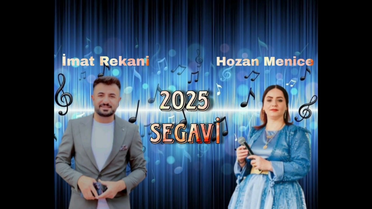 İmat Rekani & Hozan Menice - Segavi [ 2025 © HD ]