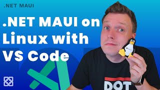 Unleash Your Creativity: Build .NET MAUI Apps on Linux with VS Code!