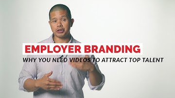 Employer Branding - Why You Need Videos To Attract Top Talent