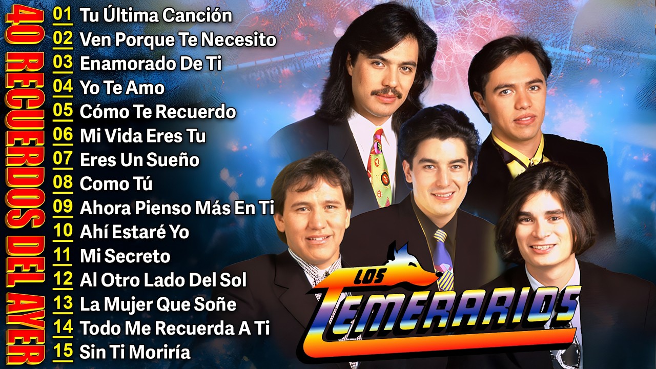 LOS TEMERARIOS 30 GRANDES CANCIONES - Los Temerarios Mix Románticas Para Enamorarse Más