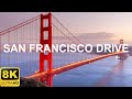 San Francisco Drive 8K - Downtown and Scenic Drive