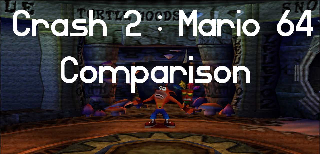 Analysis : Crash Bandicoot 2 Vs. Super Mario 64 - YouTube
