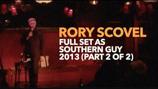 Rory Scovel - Full Set as Southern Guy - 2013 - Part 2 of 2