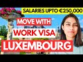 How to get a sponsored job with work visa in luxembourg 2024  where to move if not uk