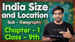 Class 9th, Geography , Chapter 1 (India Size and Location)