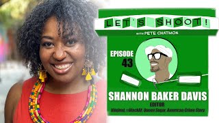 Episode 43: SHANNON BAKER DAVIS On Good Instincts and Editing For TV and Feature Films