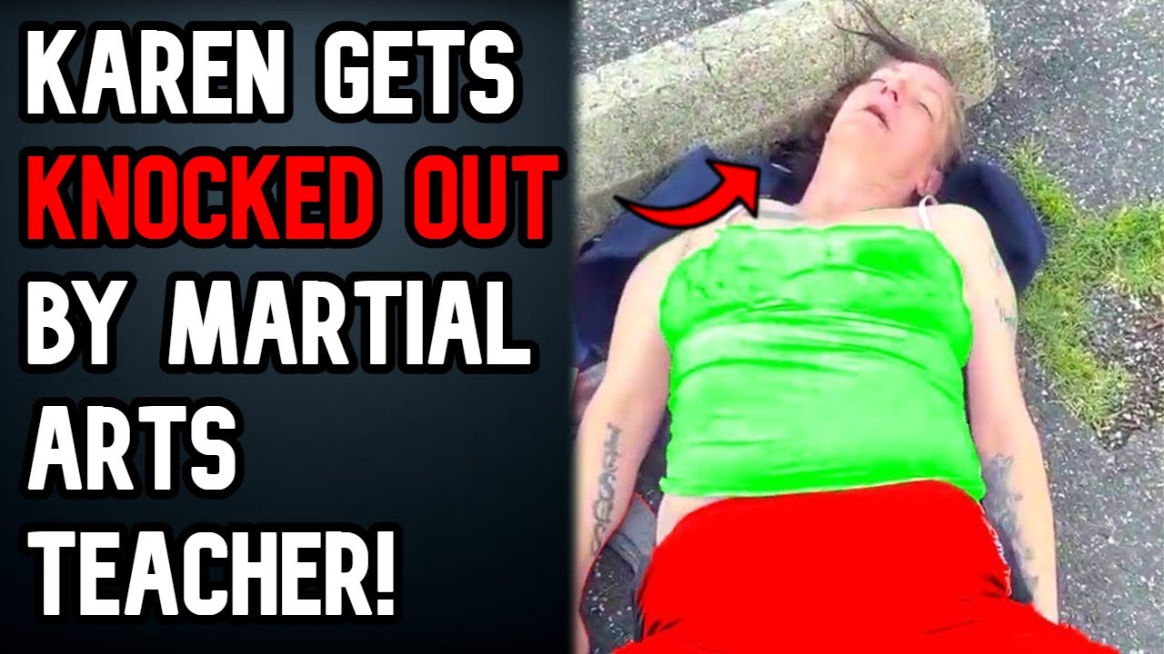 R EntitledPeople Angry Karen Gets Knocked OUT By Martial Arts r-entitledpeople-angry-karen-gets-knocked-out-by-martial-arts