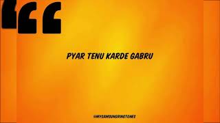 Pyar Tenu Karde Gabru Ringtone Download | Pyar Tenu Karde Song
