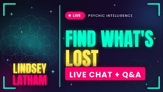 Find Lost ITEMS - Psychic Intelligence With Lindsey Latham
