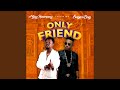 Mjay Harmony Only Friend Feat Sugarboy mp3