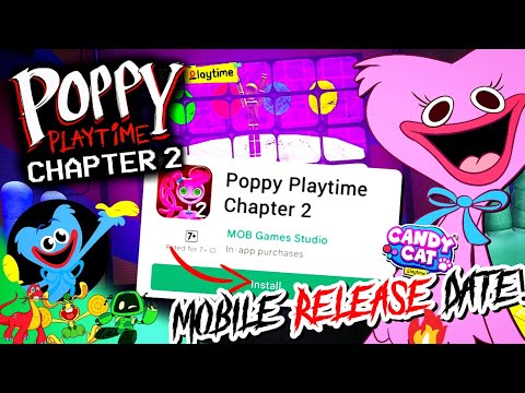 POPPY PLAYTIME CHAPTER 2 MOBILE Release Date!  Poppy Playtime Chapter 2  Google Play 