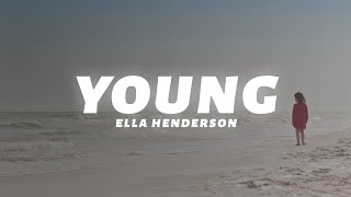 Ella Henderson - Young (Lyrics)