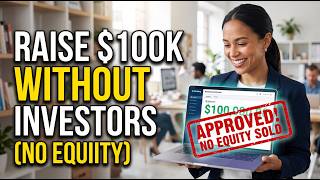 How to Raise $100K for Your Business (Without Giving Up Equity)
