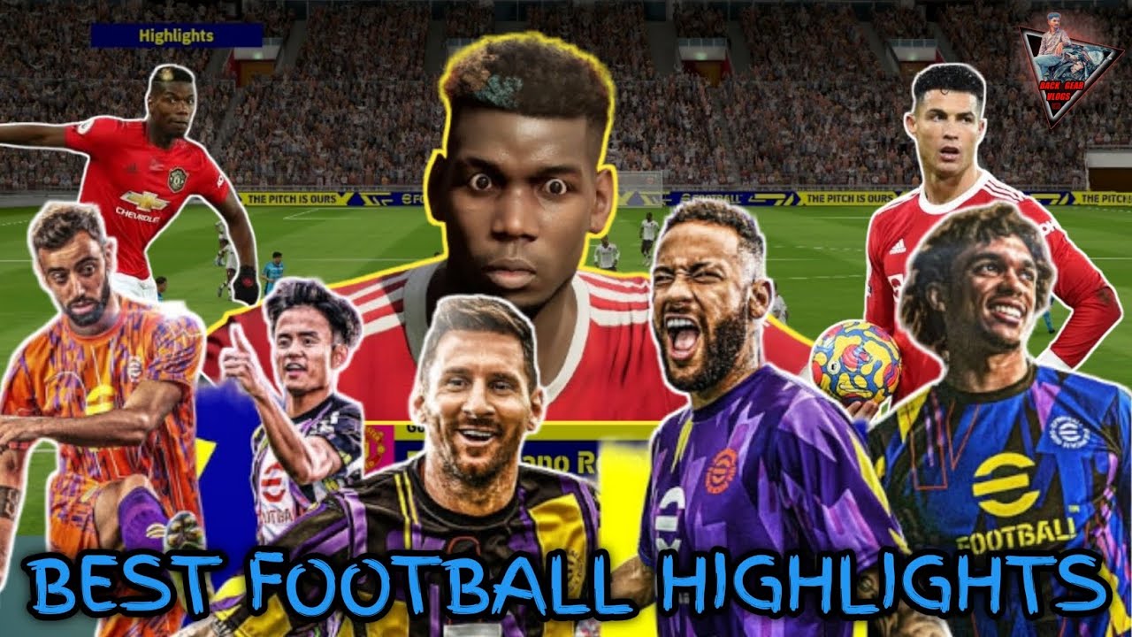 Best football highlights efootball 2023 back gear vlgs YouTube