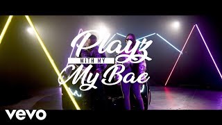 D&B Nation - Playz With My Bae (Official Music Video)