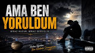🎵 Ama Ben Yoruldum... Herkes Uyurken Kendimle Savaştım Duygusal Anadolu Rock 2026