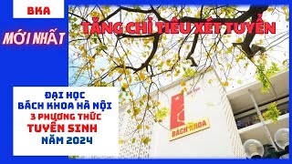 Đại học Bách khoa Hà Nội tuyển sinh năm 2024 với 3 phương thức và tăng chỉ tiêu xét tuyển.