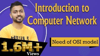 Lec-2: Introduction to Computer Network | OSI MODEL in easiest Way in Hindi | Need of OSI model