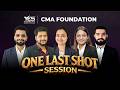 CMA Foundation One Last Shot Session 2026 | Complete Syllabus Revision in One Session