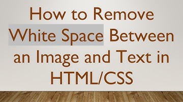 How to Remove White Space Between an Image and Text in HTML/CSS