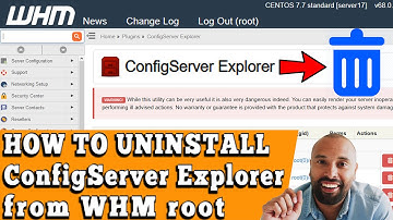 HOW TO UNINSTALL CONFIGSERVER EXPLORER IN WHM ROOT? [EASY METHOD]☑️