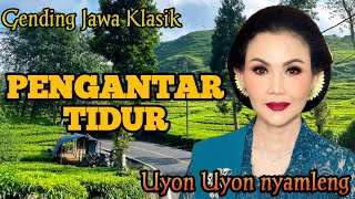 GENDING JAWA PENGANTAR TIDUR SIANG DAN MALAM _ UYON UYON YAMLENG MAT-MATAN
