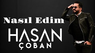 Hasan ÇOBAN & Ekrem AKÇA - NASIL EDİM Resimi