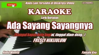 Fresly Nikijuluw||Ada Sayang Sayangnya - Karaoke HD Nada Wanita