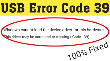 Fix USB Error Code 39 Windows 10/8/7 || The Driver May Be Corrupted Or Missing (Code 39)