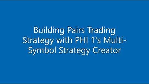 Building Pairs Trading Strategy with PHI 1