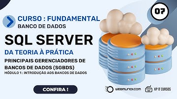 Principais Sistemas de Gerenciamento de Bancos de Dados - Aula 7 - Curso SQL Server Fundamentos🚀👩🏻‍💻