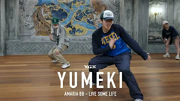 AMARIA BB - Live Some Life ft. DING DONG | Yumeki Choreography